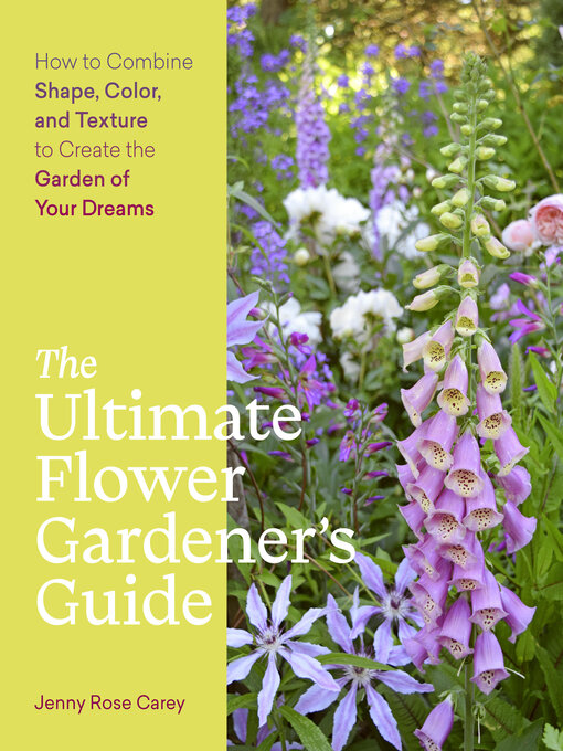 Title details for The Ultimate Flower Gardener's Guide by Jenny Rose Carey - Wait list
